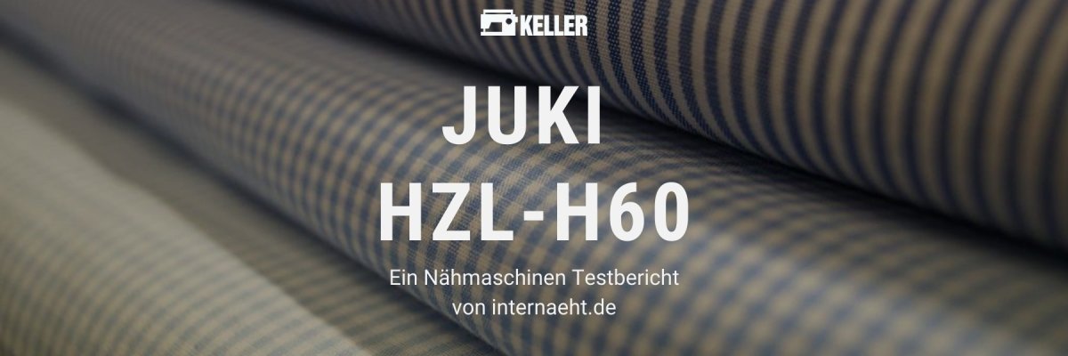 Juki H60 im Test - Juki H60 im Test - Ein Nähmaschinen Testbericht