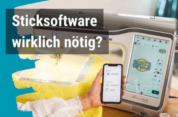 Benötige ich eine zusätzliche Software zur Stickmaschine? - Brauche ich zusätzliche Software für meine Stickmaschine?