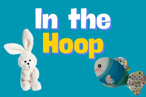 Was bedeutet "In the Hoop" sticken? - In the Hoop Stickerei für Anfänger – Anleitung und Tipps