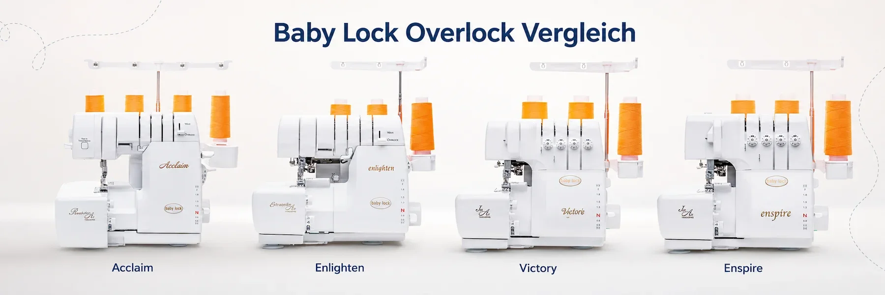 Baby Lock Acclaim, Enlighten, Victory und Enspire im Overlock-Vergleich