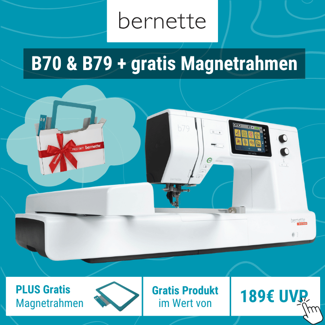 Bernette B79 oder B70 kaufen und gratis Magnet-Stickrahmen erhalten