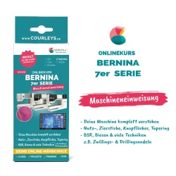 Courleys Online Nähkurs - Einweisung in die BERNINA 7er-Serie (Nähen)