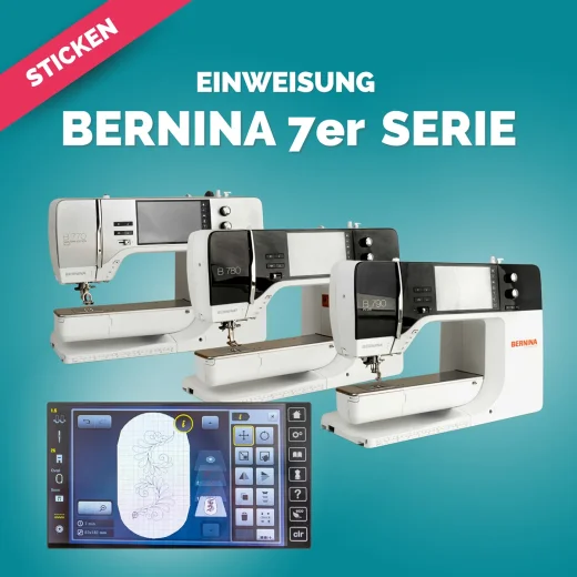 Courleys Online Nähkurs - Einweisung in die BERNINA 7er Serie – Sticken